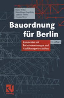 Bauordnung fur Berlin: Kommentar mit Rechtsverordnungen und Ausfuhrungsvorschriften