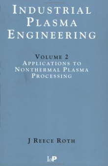 Industrial Plasma Engineering: Applications (Industrial Plasma Engineering, Vol 2)