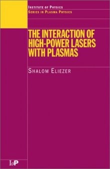 Interaction of High Power Lasers with Plasmas (Series in Plasma Physics)