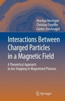Interactions Between Charged Particles in a Magnetic Field: A Theoretical Approach to Ion Stopping in Magnetized Plasmas