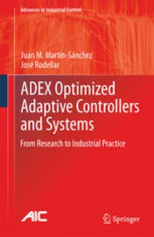 ADEX Optimized Adaptive Controllers and Systems: From Research to Industrial Practice