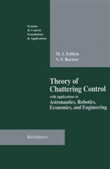 Theory of Chattering Control: with applications to Astronautics, Robotics, Economics, and Engineering