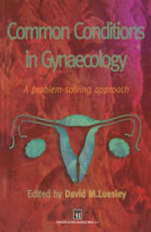 Common Conditions in Gynaecology: A Problem-Solving Approach