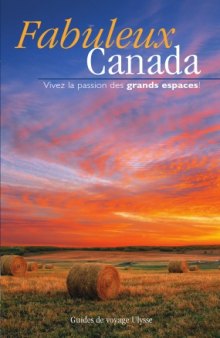 Fabuleux Canada : Vivez la passion des grands espaces !