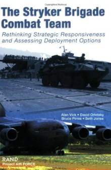 The Stryker Brigade Combat Team: Rethinking Strategic Responsiveness and Assessing Deployment Options