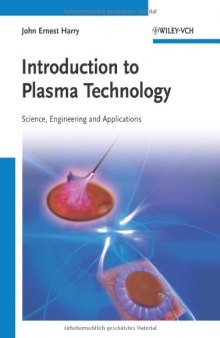 Introduction to Plasma Technology: Science, Engineering and Applications