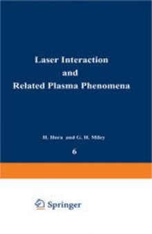 Laser Interaction and Related Plasma Phenomena: Volume 6