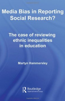 Media Bias in Reporting Social Research? The Case of Reviewing Ethnic Inequalities in Education