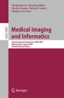 Medical Imaging and Informatics: 2nd International Conference, MIMI 2007, Beijing, China, August 14-16, 2007 Revised Selected Papers