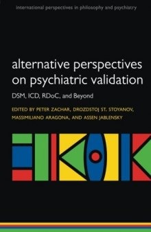 Alternative Perspectives on Psychiatric Validation  DSM, ICD, RDoC, and Beyond