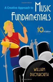 A Creative Approach to Music Fundamentals , Tenth Edition  