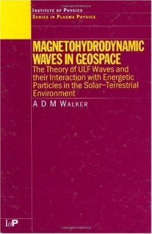 Magnetohydrodynamic waves in geospace: the theory of ULF waves and their interaction with energetic particles in the solar-terrestrial environment