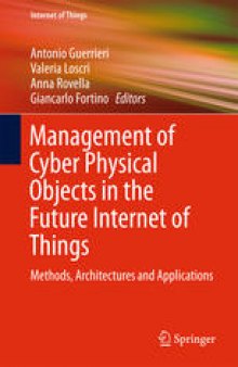 Management of Cyber Physical Objects in the Future Internet of Things: Methods, Architectures and Applications