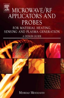 Microwave RF Applicators and Probes for Material Heating, Sensing, and Plasma Generation: A Design Guide