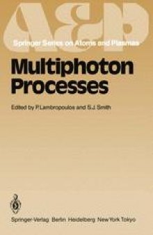 Multiphoton Processes: Proceedings of the 3rd International Conference, Iraklion, Crete, Greece September 5–12, 1984