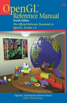 OpenGL(R) Reference Manual: The Official Reference Document to OpenGL, Version 1.4 (4th Edition)