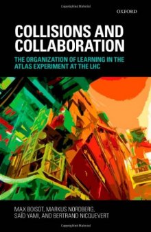 Collisions and Collaboration: The Organization of Learning in the ATLAS Experiment at the LHC
