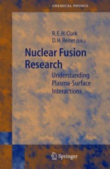 Nuclear Fusion Research: Understanding Plasma-Surface Interactions (Springer Series in Chemical Physics)