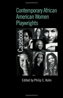 Contemporary African American Women Playwrights: A Casebook (Casebooks on Modern Dramatists)