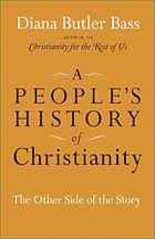 A people's history of Christianity : the other side of the story