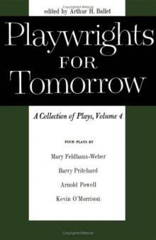 Playwrights for Tomorrow: A Collection of Plays (Volume 4)