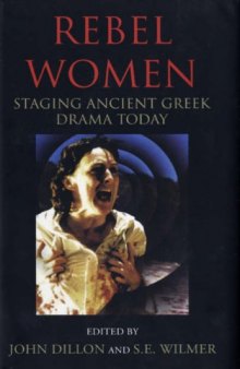 Rebel Women: Staging Ancient Greek Drama Today