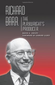 Richard Barr: The Playwright's Producer