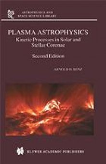 Plasma astrophysics : kinetic processes in solar and stellar coronae