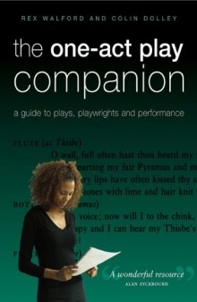The One-Act Play Companion: A Guide to Plays, Playwrights and Performance