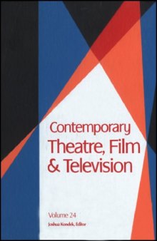 Contemporary Theatre, Film and Television, Volume 24