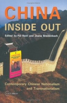 China Inside Out: Contemporary Chinese Nationalism and Transnationalism