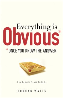 Everything Is Obvious*: *Once You Know the Answer  