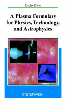 Plasma formulary for physics, technology, astrophysics