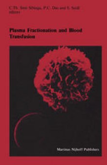 Plasma Fractionation and Blood Transfusion: Proceedings of the Ninth Annual Symposium on Blood Transfusion, Groningen, 1984, organized by the Red Cross Blood Bank Groningen-Drenthe