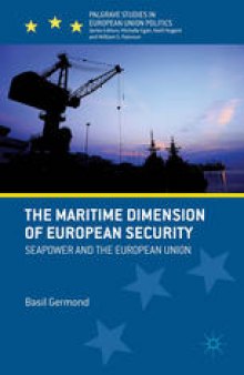The Maritime Dimension of European Security: Seapower and the European Union