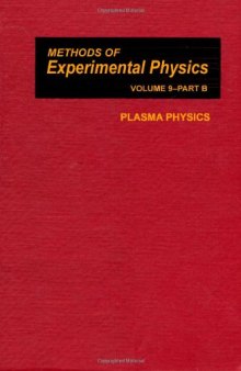 Plasma Physics (Methods of Experimental Physics Volume 9 Part B)  