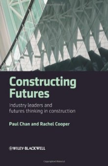 Constructing Futures: Industry leaders and futures thinking in construction  