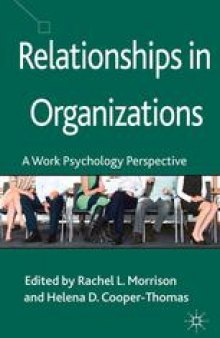 Relationships in Organizations: A Work Psychology Perspective
