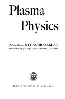 Plasma physics: lecture notes given at the University of Chicago