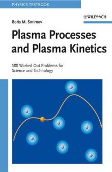 Plasma Processes and Plasma Kinetics: 586 Worked Out Problems for Science and Technology