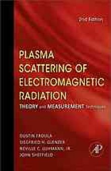 Plasma scattering of electromagnetic radiation : theory and measurement techniques