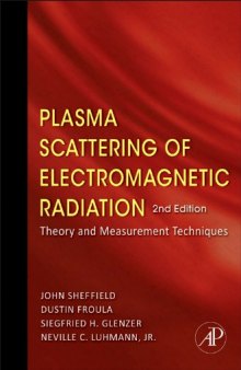 Plasma Scattering of Electromagnetic Radiation, Second Edition: Theory and Measurement Techniques  