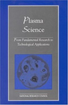 Plasma Science: From Fundamental Research to Technological Applications
