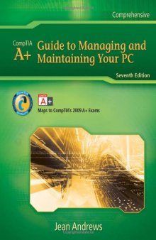 CompTIA A+ Guide to Managing & Maintaining Your PC, Seventh Edition