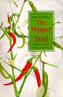 The Pepper Trail: History and Recipes from Around the World  