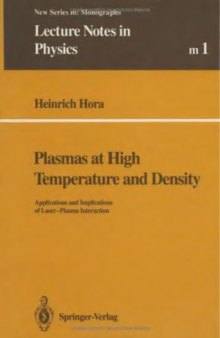 Plasmas at high temperature and density : applications and implications of laser-plasma interaction