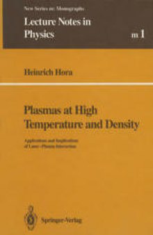 Plasmas at High Temperature and Density: Applications and Implications of Laser-Plasma Interaction