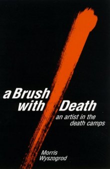 A brush with death: an artist in the death camps  