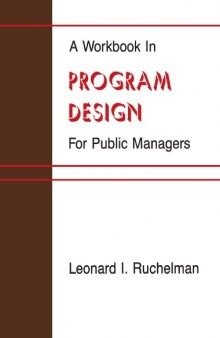 A workbook in program design for public managers