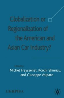 Globalization or Regionalization of the American and Asian Car Industry?